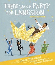 Cover of: There Was a Party for Langston by Jason Reynolds, Jerome Pumphrey, Jarrett Pumphrey