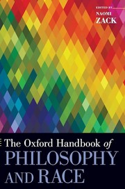 Cover of: Oxford Handbook of Philosophy and Race