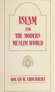 Cover of: Islam and the modern Muslim world