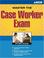 Cover of: Master the Case Worker Exam, 13th edition