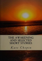 Cover of: The Awakening and Selected Short Stories by Kate Chopin