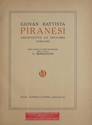 Cover of: Giovan Battista Piranesi, architetto ed incisore (1720-1778) Cento tavole e notizie biografiche