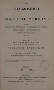 Cover of: The cyclop©Œdia of practical medicine. Comprising treatises on the nature and treatment of diseases, materia medica and therapeutics, medical jurisprudence, etc. etc
