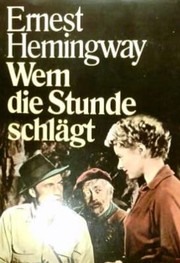 Cover of: Wem die Stunde schlägt by Ernest Hemingway. Aus d. Amerikan. von Paul Baudisch