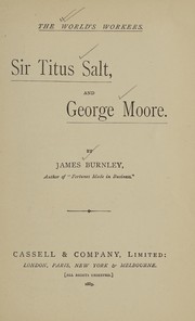 Cover of: Sir Titus Salt, and George Moore.