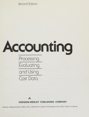 Cover of: Cost accounting: processing, evaluating, and using cost data