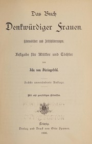 Cover of: Das Buch denkwürdiger Frauen: in Lebens- und Zeitbildern : Festgabe für Mütter und Töchter