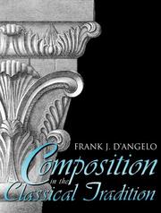 Cover of: Composition in the classical tradition by Frank J. D'Angelo
