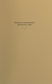 Cover of: Exhibition of Swedish contemporary decorative arts: under the auspices of H. R. H. the Crown Prince of Sweden, New York, January 18 to February 27, 1927