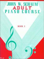 Cover of: John W. Schaum Adult Piano Course / Book 1