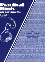 Cover of: Practical Hints on Playing Tuba by Donald C. Little, James D. Ployhar