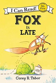 Cover of: Fox Is Late by Corey R. Tabor