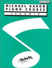 Cover of: Michael Aaron Piano Course / Technic / Grade 3 by Christine O'Neil