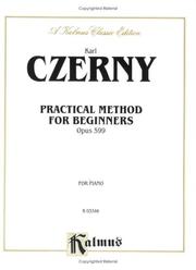 Cover of: Czerny Practical Method Op.599 (Kalmus Edition) by Carl Czerny