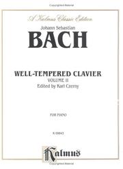 Cover of: Bach Well-Tempered Clavier / Volume 2 (Kalmus Edition)