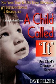 A child called "it" by David J. Pelzer