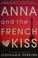 Cover of: Anna and the French Kiss