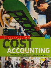 Principles of Cost Accounting by Edward J. Vanderbeck