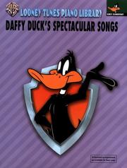 Cover of: Daffy Duck's Spectacular Songs: Primer Level for Early Elementary Students (Book only) (Looney Tunes Piano Library)