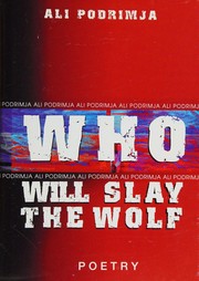 Cover of: Who Will Slay the Wolf: Selected Poetry