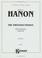 Cover of: Charles L. Hanon: The Virtuoso Pianist : Sixty Exercises Complete 