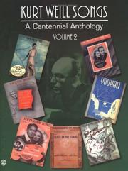 Cover of: Kurt Weill / Songs Volume 2 - A Centennial Anthology