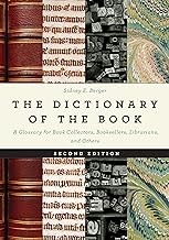Cover of: Dictionary of the Book: A Glossary for Book Collectors, Booksellers, Librarians, and Others