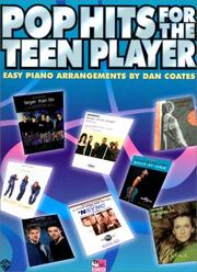 Cover of: Pop Hits for the Teen Player by Dan Coates