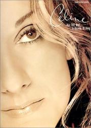 Cover of: Celine All the Way: A Decade of Song (Popular Matching Folios)
