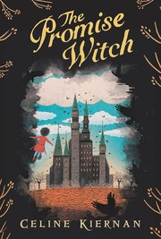 Cover of: Promise Witch (the Wild Magic Trilogy, Book Three) by Celine Kiernan, Jessica Courtney-Tickle