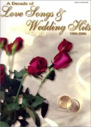 Cover of: A Decade of Love Songs & Wedding Hits by Various Artists