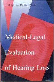 Cover of: Medical-Legal Evaluation of Hearing Loss by Robert A. Dobie