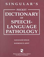 Cover of: Singular's Pocket Dictionary of Speech-Language Pathology by Sadanand Singh, Raymond D. Kent