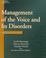 Cover of: Management of the Voice and Its Disorders