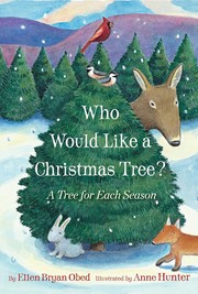 Cover of: Who Would Like a Christmas Tree?: A Tree for All Seasons