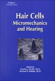 Cover of: Hair Cell Micromechanics & Hearing (Singular Audiology Text.) by Charles I Berlin, Richard P. Bobbin