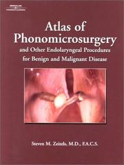 Cover of: Atlas of phonomicrosurgery and other endolaryngeal procedures for benign and malignant disease