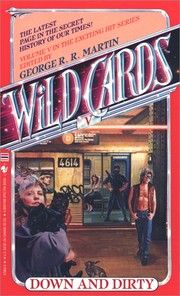 Cover of: DOWN AND DIRTY (Wild Cards, No 5) by George R. R. Martin