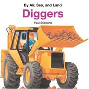 Cover of: Diggers (By Air, Sea, and Land)