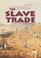 Cover of: The Slave Trade (Events & Outcomes)