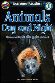 Cover of: Animals Day and Night/Animales de dia y de noche, Level 1 English-Spanish Extreme Reader by Katharine Kenah