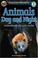 Cover of: Animals Day and Night/Animales de dia y de noche, Level 1 English-Spanish Extreme Reader