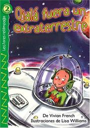 Cover of: Ojalá fuera un extraterrestre by Vivian French