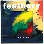 Cover of: Feathery creatures