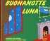 Cover of: Buonanotte Luna