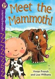 Cover of: Meet the Mammoth! Level P (Lightning Readers) by Vivian French