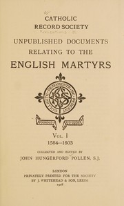 Cover of: Unpublished documents relating to the English martyrs by collected and edited by John Hungerford Pollen.