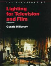 Cover of: The technique of lighting for television and film by Gerald Millerson