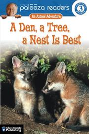 Cover of: A Den, a Tree, a Nest Is Best, Level 3: An Animal Adventure (Lithgow Palooza Readers)