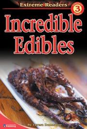 Cover of: Incredible Edibles, Level 3 Extreme Reader by Teresa Domnauer